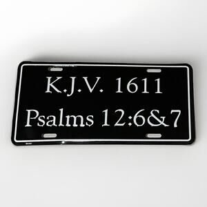 K.J.V. 1611 - Psalms 12:6&7 Metal License Plate Good Old Bible Clergy BLK-WH EUC